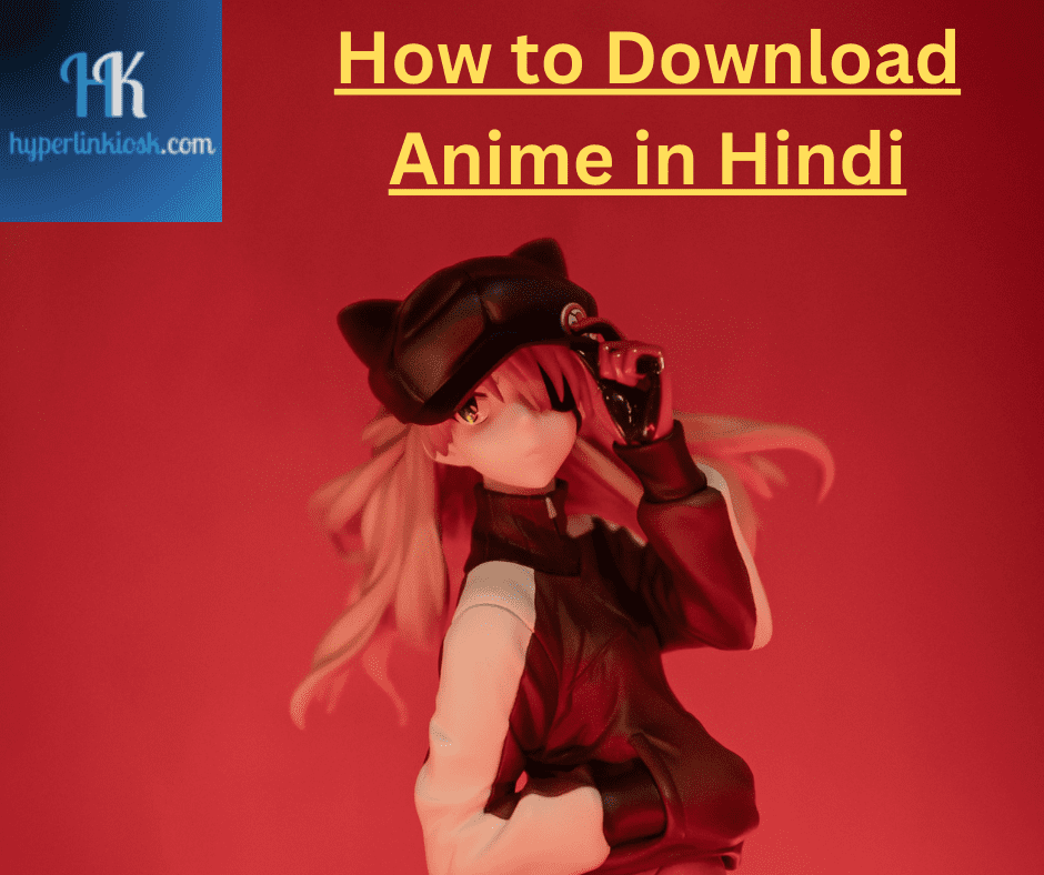 How to Download Anime in Hindi